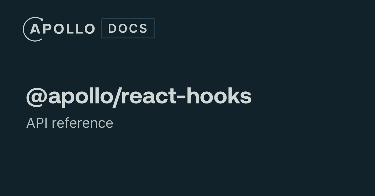 apollo/reacthooks Apollo GraphQL Docs